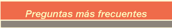 Preguntas ms frecuentes