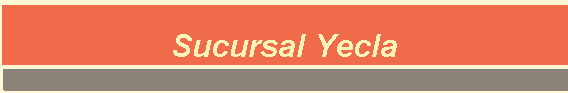 Sucursal Yecla